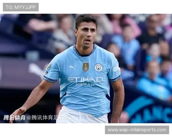 曼城续约罗德里至2029年，稳固中场绝对防守核心